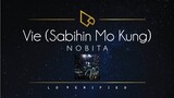 NOBITA | Vie (Sabihin Mo Kung) [Lyric Video]