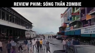Song thần zombie | review phim zombie