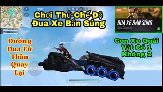 [Garena Free Fire]/Chế Độ Đường Đua Tử Thần Đã Được Sửa Và Mở Lại,Khám Phá Chế Độ Chơi Này Thôi