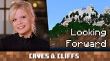 Caves & Cliffs Special: Looking Forward