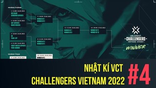 NHẬT KÝ VCT CHALLENGERS VIETNAM 2022 #4