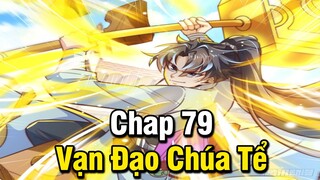 Vạn Đạo Chúa Tể Chap 79 | Review Phim Truyện Tranh Hay | Lệ Phi Vũ