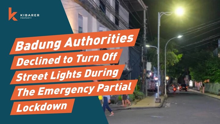 BADUNG AUTHORITIES DECLINED TO TURN OFF STREET LIGHTS DURING THE EMERGENCY PARTIAL LOCKDOWN