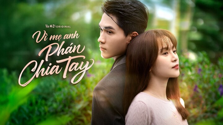 Vì Mẹ Anh Phán Chia Tay - Tập 1 FULL