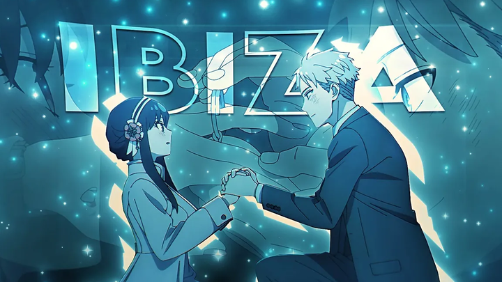 ฉันกินยาในอิบิซา - Spy x Family Edit/Amv🖤