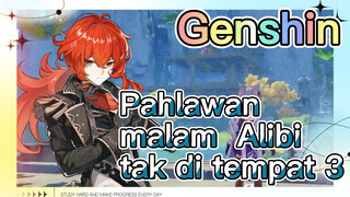 Pahlawan malam Alibi tak di tempat 3