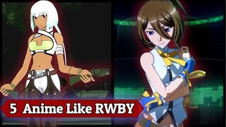 5 ANIME LIKE RWBY