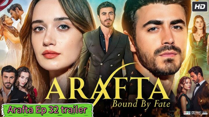Arafta Ep 32 trailer || Turkish Drama In Hindi Dubbed