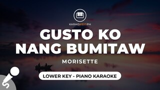 Gusto Ko Nang Bumitaw - Morisette (Lower Key - Piano Karaoke)
