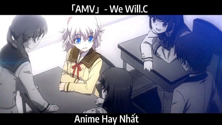 「AMV」- We Will.C Hay Nhất