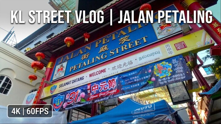 4K 60FPS Walking Tour of Petaling Street | Kuala Lumpur, Malaysia