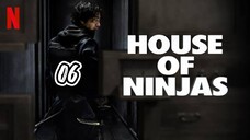 EPISODE 6 | HOUSE OF NINJAS