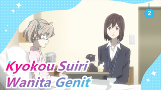 [Kyokou Suiri] [Wanita Genit] Apa yang Seharusnya Datang Akhirnya Datang_2