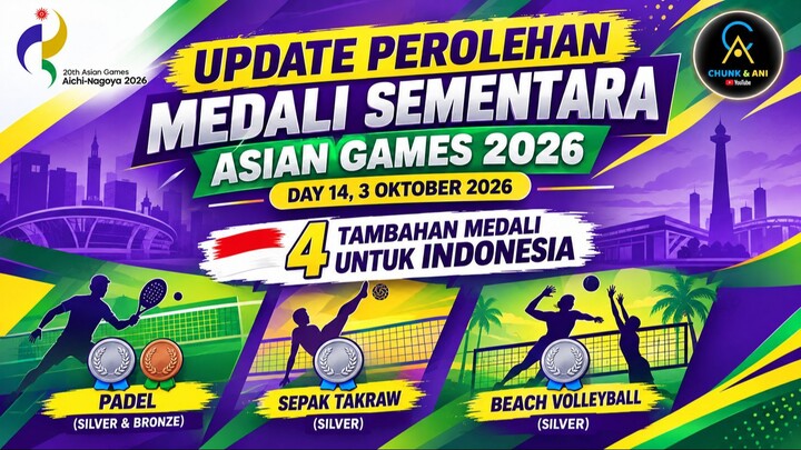 PEROLEHAN MEDALI SEMENTARA ASIAN GAMES 2026 DAY 14, 3 OKTOBER 2026