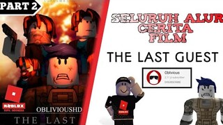 ALUR CERITA FILM THE LAST GUEST (@ObliviousHD_ ) -PART 2 - Bahasa Indonesia