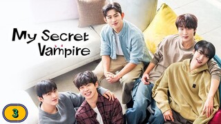 [Ep3] M̾Y̾ S̾ E̾ C̾ R̾ E̾ T̾ V̾A̾ M̾P̾I̾ R̾E̾