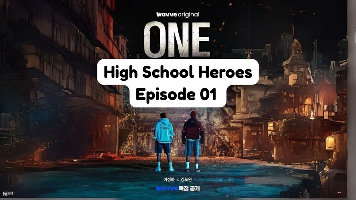 ONE : High School Heroes Episode 01 (2025) Subtitle Indonesia -SaveFilm