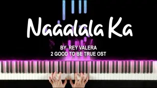 Naaalala Ka by Rey Valera (2 Good 2 Be True OST) piano cover + sheet music