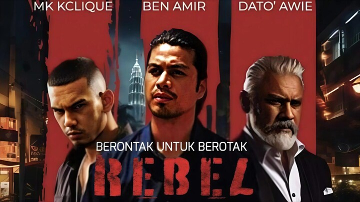 REBEL ( 2024) "BERONTAK UNTUK BEROTAK" MALAY MOVIE