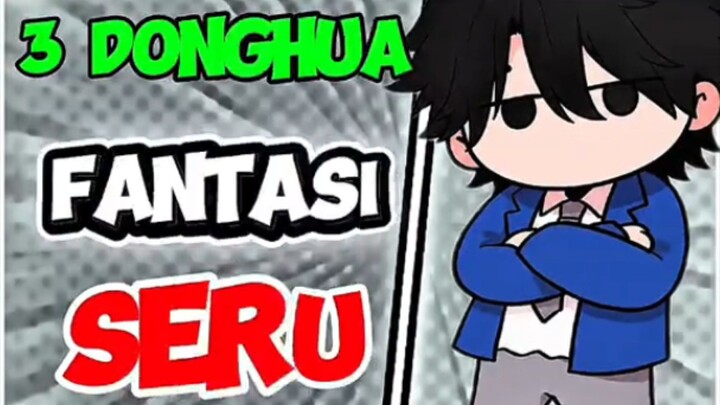 #KompetisiKreasiUnggahan7 3 Donghua Fantasi yang Seru Ditonton