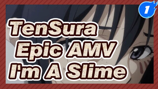 [TenSura Epic AMV] I'm Just A Slime_1