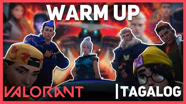 VALORANT TAGALOG - WARM UP | Valorant Cinematic