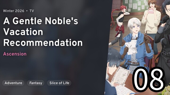 EP 08 Odayaka Kizoku no Kyuuka no Susume. | A Gentle Noble's Vacation Recommendation