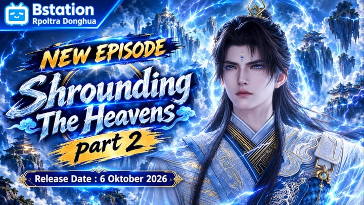Shrouding the Heavens Episode 184[Part 2] Subtitle Indonesia