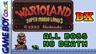Wario Land: Super Mario Land 3 DX - All Boss No Death (GameBoy Color)