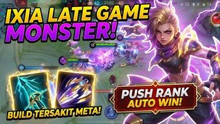 IXIA LATE GAME MONSTER! Build Tersakit META: Push Rank Auto Win! Musuh Auto Surrender!