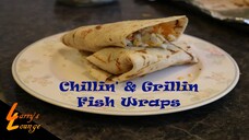 Chillin' n' Grillin' - Fish Wraps