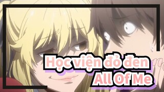 Học viện đỏ đen|AMV-All Of Me