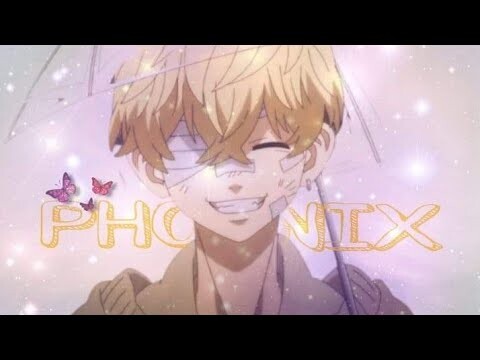 Tokyo Revengers 「AMV」Phoenix- ᴴᴰ