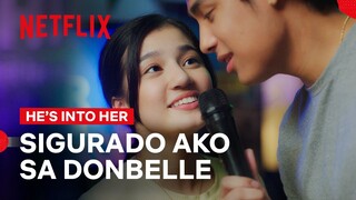 DonBelle Lang Malakas ✨ | He's Into Her | Netflix