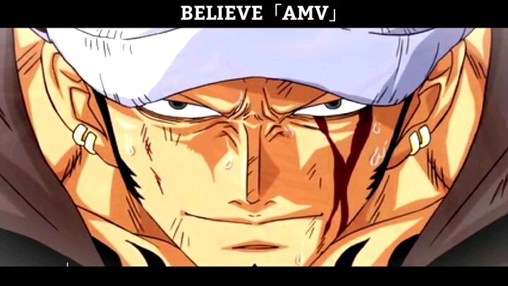 Believe - AMV Hay Nhất