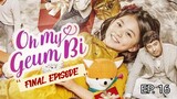 Oh My Geumbi Episode 16 (FINALE ENG SUB)