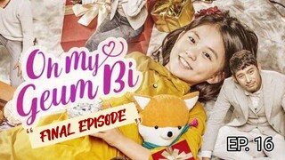 Oh My Geumbi Episode 16 (FINALE ENG SUB)