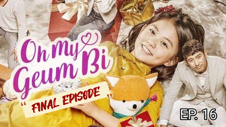 Oh My Geumbi Episode 16 (FINALE ENG SUB)