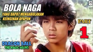 Misi mengumpulkan bola naga ‼️ Alur Cerita Film Dragon Ball The Magic Begins 1991 PART 1