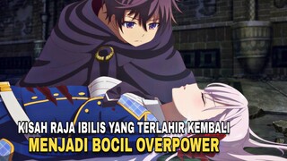 Kisah raja iblis yang bereinkarnasi jadi BOCIL OP namun pura-pura lemah 🥵