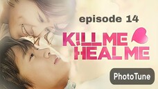 KILL ME, HEAL ME -Ep14