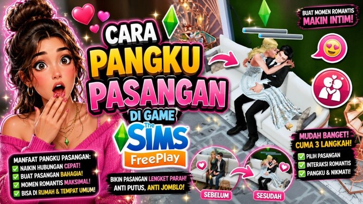 BIKIN HUBUNGAN KALIAN JADI ROMANTIS 🥰 PANGKU PASANGAN KALIAN 🤭 | THE SIMS FREEPLAY