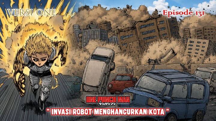 Alur Cerita One Punch Man (Versi ONE) - Episode 131 - Invasi Robot Menghancurkan Kota "