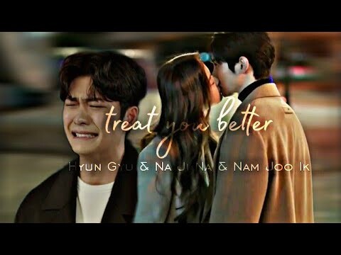 Hyun Gyu x Na Ji-Na x Nam Joo-ik || Treat You Better || Doom At Your Service