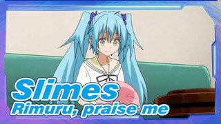 Slimes |【Hair Color Changing】Rimuru，quick, praise me