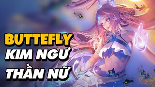 LIÊN QUÂN | Trãi Nghiệm Bộ Sờ Kin Butterfly KIM NGƯ THẦN NỮ Đơm 5 Thằng 1 Lượt Lụm Ngay MEGAKILL !