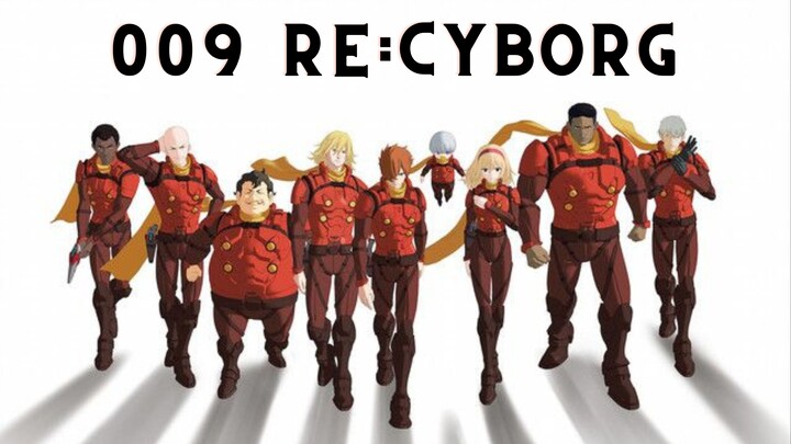 Review Anime 009 Re:Cyborg