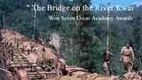 The Bridge on the River Kwai - (1957)