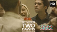 Between Two Dawns 2022 الترجمة العربية