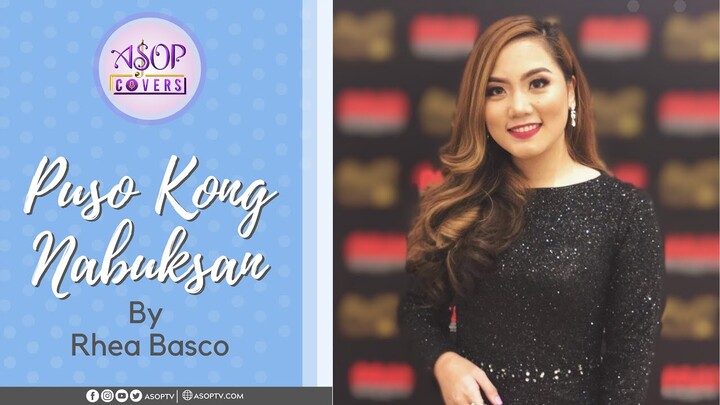 Puso Kong Nabuksan | ASOP Covers by Rhea Basco